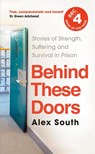 Behind these Doors - Alex South - 9781399707558