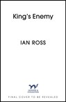 King's Enemy - Ian Ross - 9781399708920