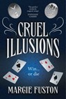Cruel Illusions - Margie Fuston - 9781399711371