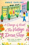 A Change of Heart at the Vintage Dress Shop - Annie Darling - 9781399715331