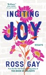 Inciting Joy - Ross Gay - 9781399715997