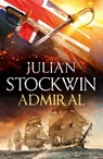 Admiral: Thomas Kydd 27 - Julian Stockwin - 9781399716802