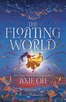 The Floating World - Axie Oh - 9781399718738