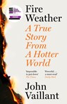 Fire Weather - John Vaillant - 9781399720205