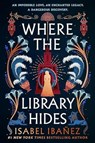 Where the Library Hides - Isabel Ibanez - 9781399722230