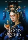 The Blood Orchid - Kylie Lee Baker - 9781399723343