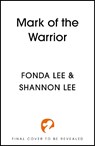 Mark of the Warrior - Fonda Lee ; Shannon Lee - 9781399723398