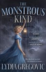 The Monstrous Kind - Lydia Gregovic - 9781399724258