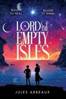 Lord of the Empty Isles - Jules Arbeaux - 9781399724975