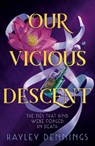 Our Vicious Descent - Hayley Dennings - 9781399727211