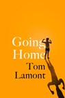 Going Home - Tom Lamont - 9781399727495