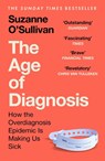 The Age of Diagnosis - Suzanne O’Sullivan - 9781399727662