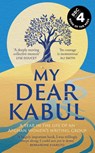 My Dear Kabul - Untold Narratives CIC - 9781399727983