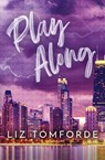 Play Along - Liz Tomforde - 9781399728614