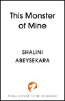 This Monster of Mine - Shalini Abeysekara - 9781399732079