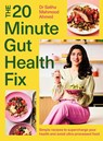 The 20-Minute Gut Health Fix - Saliha Mahmood Ahmed - 9781399735971