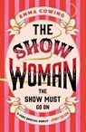 THE SHOW WOMAN - Emma Cowing - 9781399737432