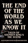 The End of the World as We Know It - Christopher Golden and Brian Keene - 9781399738699