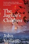 The Jaguar's Children - John Vaillant - 9781399739023