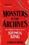 Monsters in the Archives - Caroline Bicks - 9781399744515