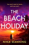 The Beach Holiday - Nina Manning - 9781399745581