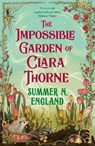The Impossible Garden of Clara Thorne - Summer N. England - 9781399747448