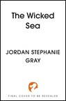 The Wicked Sea - Jordan Stephanie Gray - 9781399752800