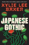 Japanese Gothic - Kylie Lee Baker - 9781399755221