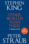 Other Worlds Than These - Stephen King ; Peter Straub - 9781399757201