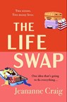 The Life Swap - Jeananne Craig - 9781399761222