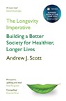 The Longevity Imperative - Andrew J. Scott - 9781399801065