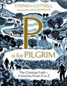 P is for Pilgrim - Stephen Cottrell - 9781399805278