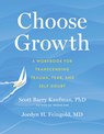 Choose Growth - Scott Barry Kaufman ; Jordyn Feingold - 9781399805612