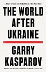 The World After Ukraine - Garry Kasparov - 9781399810128