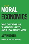 Moral Economics - Alvin Roth - 9781399816632