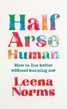 Half-Arse Human - Leena Norms - 9781399820301