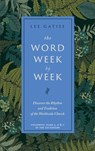 The Word Week by Week - Lee Gatiss - 9781399820974