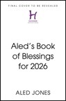 Aled’s Book of Blessings for 2026 - Aled Jones - 9781399821100