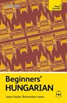 Beginners' Hungarian: Learn Faster. Remember More. - Zsuzsa Pontifex - 9781399822060