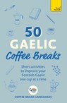 50 Gaelic Coffee Breaks - Coffee Break Languages - 9781399822589