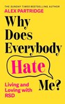 Why Does Everybody Hate Me? - Alex Partridge - 9781399827843