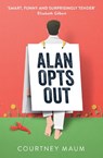 Alan Opts Out - Courtney Maum - 9781399829182