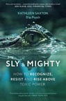 Sly and Mighty - Kathleen Saxton - 9781399836876