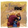 The Princess and the Fog - Anthony Lloyd Jones - 9781399838870