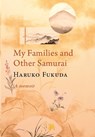 MY FAMILIES AND OTHER SAMURAI - HARUKO FUKUDA - 9781399959056