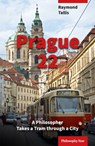 Prague 22 - Professor Raymond Tallis - 9781399973816