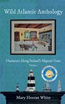 Wild Atlantic Anthology - MARY HEERAN WHITE - 9781399974141