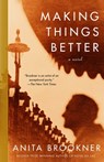 Making Things Better - Anita Brookner - 9781400031061