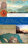 The Middle Sea: A History of the Mediterranean - John Julius Norwich - 9781400034284