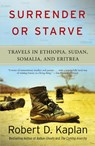 Surrender or Starve - Robert D Kaplan - 9781400034529
